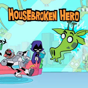 Teen Titans Go: Housebroken Hero